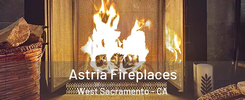  Astria Fireplaces West Sacramento - CA
