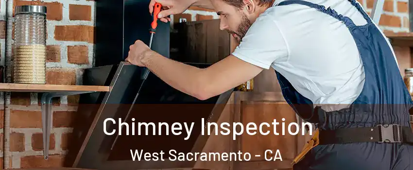  Chimney Inspection West Sacramento - CA
