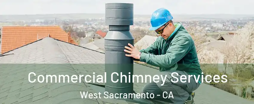  Commercial Chimney Services West Sacramento - CA