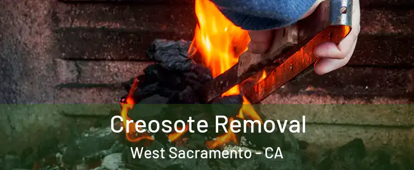  Creosote Removal West Sacramento - CA