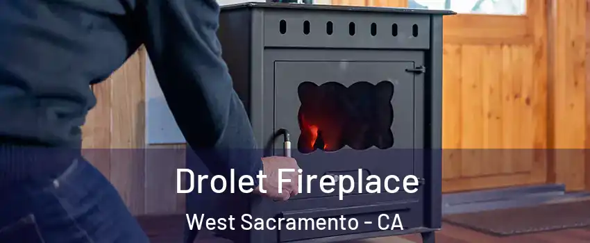  Drolet Fireplace West Sacramento - CA