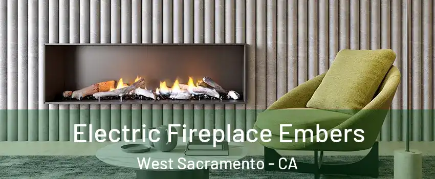  Electric Fireplace Embers West Sacramento - CA