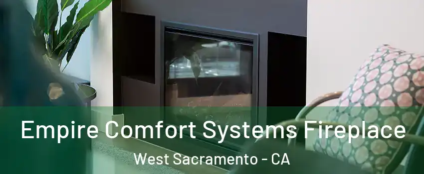  Empire Comfort Systems Fireplace West Sacramento - CA