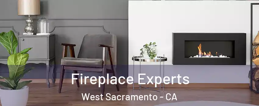  Fireplace Experts West Sacramento - CA