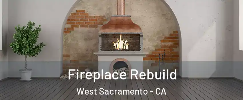  Fireplace Rebuild West Sacramento - CA