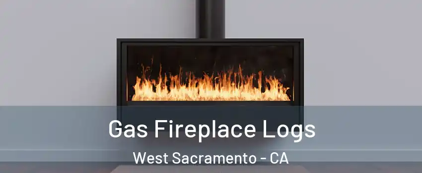  Gas Fireplace Logs West Sacramento - CA