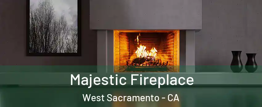  Majestic Fireplace West Sacramento - CA