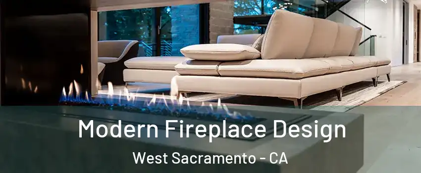  Modern Fireplace Design West Sacramento - CA