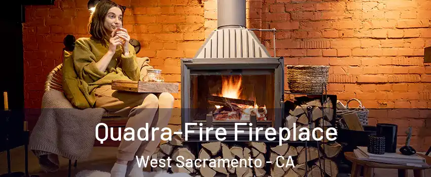  Quadra-Fire Fireplace West Sacramento - CA