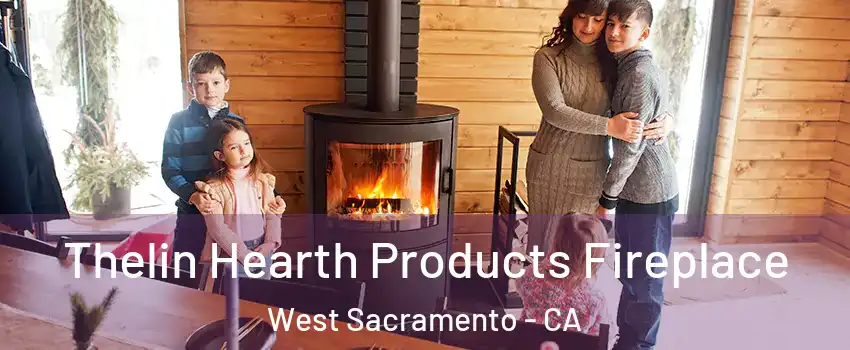  Thelin Hearth Products Fireplace West Sacramento - CA