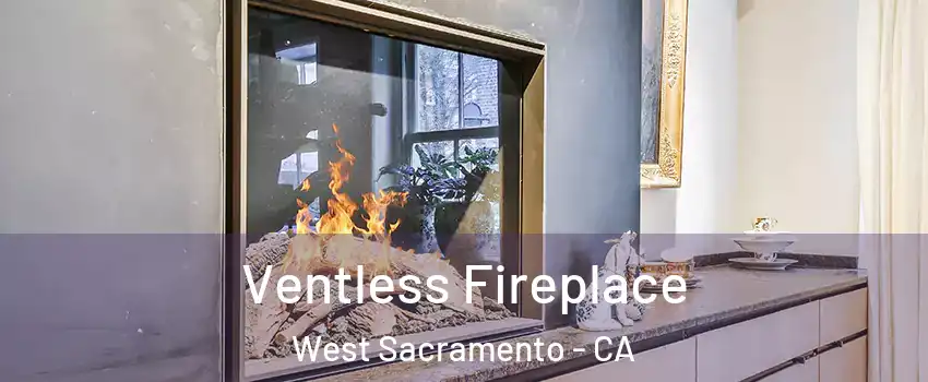  Ventless Fireplace West Sacramento - CA