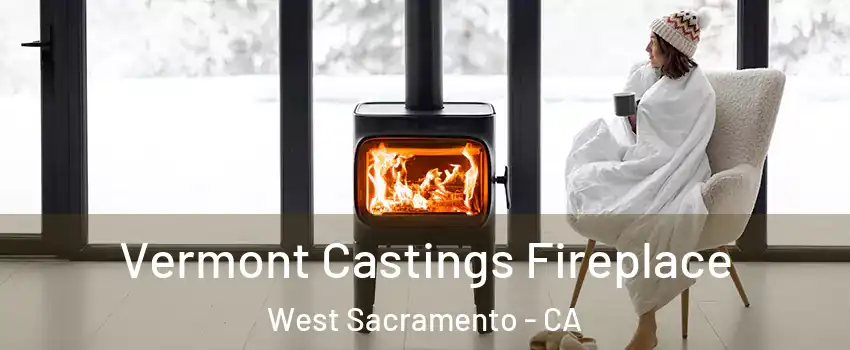  Vermont Castings Fireplace West Sacramento - CA